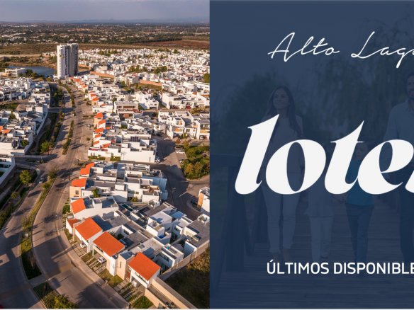 Terreno residencial en venta en Alto Lago, San Luis Potosí, con vista panorámica al lago y desnivel aprovechable.